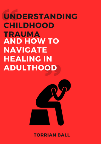 Understanding Childhood Trauma E-Book